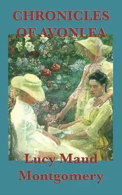 Cronicile din Avonlea - Chronicles of Avonlea