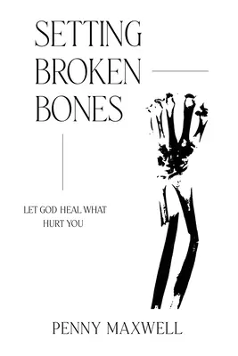 Așezarea oaselor rupte - Setting Broken Bones