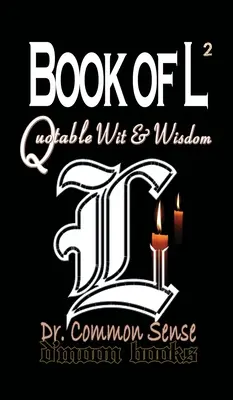 Cartea lui L vol.ii: Înțelepciune și spirit citat - Book of L vol.ii: Quotable Wit and Wisdom