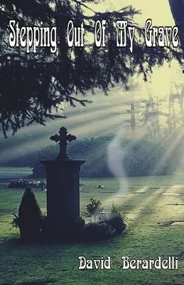 Ieșind din mormânt (Stepping Out Of My Grave) - Stepping Out Of My Grave