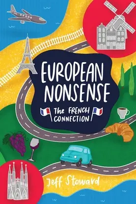 Prostii europene: Legătura franceză - European Nonsense: The French Connection