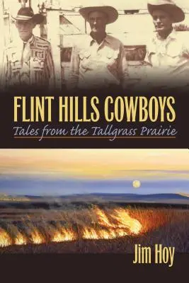 Flint Hills Cowboys: Povești din preria Tallgrass - Flint Hills Cowboys: Tales from the Tallgrass Prairie