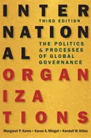 Organizații internaționale - Politici și procese de guvernare globală - International Organizations - The Politics and Processes of Global Governance