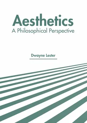 Estetica: O perspectivă filosofică - Aesthetics: A Philosophical Perspective
