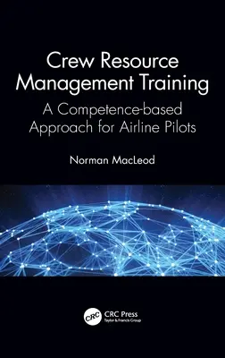Formare în managementul resurselor echipajului: A Competence-Based Approach for Airline Pilots - Crew Resource Management Training: A Competence-Based Approach for Airline Pilots