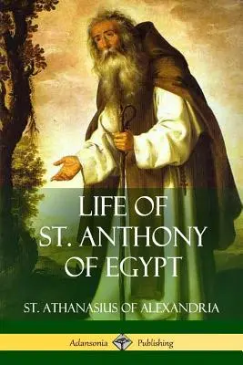 Viața Sfântului Anton din Egipt - Life of St. Anthony of Egypt