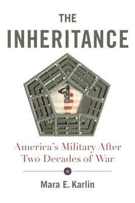 The Inheritance: Armata Americii după două decenii de război - The Inheritance: America's Military After Two Decades of War