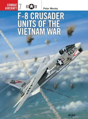 Unități F-8 Crusader din războiul din Vietnam - F-8 Crusader Units of the Vietnam War