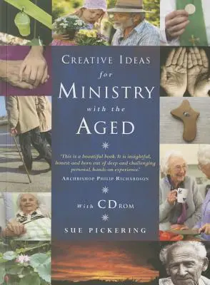 Idei creative pentru pastorația cu vârstnicii: Liturghii, rugăciuni și resurse - Creative Ideas for Ministry with the Aged: Liturgies, Prayers and Resources
