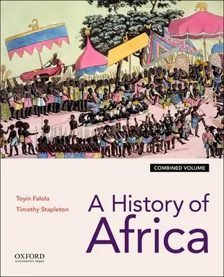 O istorie a Africii: Ediție combinată - A History of Africa: Combined Edition