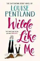 Wilde Like Me - Îndrăgostiți-vă de cartea despre care toată lumea vorbește - Wilde Like Me - Fall in love with the book everyone's talking about