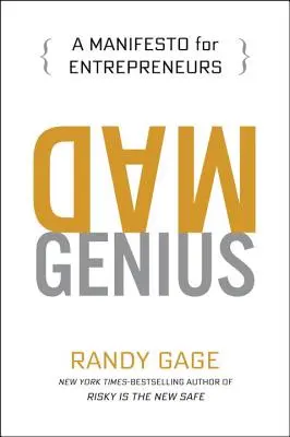 Mad Genius: Un manifest pentru antreprenori - Mad Genius: A Manifesto for Entrepreneurs
