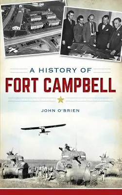 O istorie a Fort Campbell - A History of Fort Campbell