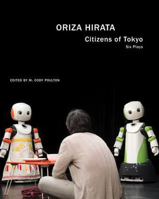 Cetățenii din Tokyo: Șase piese de teatru - Citizens of Tokyo: Six Plays