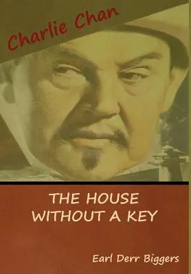 Casa fără cheie (Un mister Charlie Chan) - The House without a Key (A Charlie Chan Mystery)