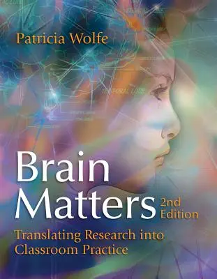 Brain Matters: Transpunerea cercetării în practica din sala de clasă - Brain Matters: Translating Research Into Classroom Practice