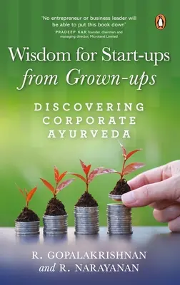 Înțelepciune pentru începători de la oameni maturi - Wisdom for Start-Ups from Grown-Ups