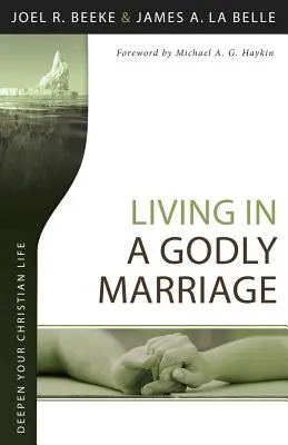 Trăind într-o căsnicie evlavioasă - Living in a Godly Marriage