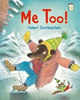 Și eu! - Me Too!