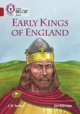Collins Big Cat - Regii timpurii ai Angliei: Band 14/Ruby - Collins Big Cat - Early Kings of England: Band 14/Ruby