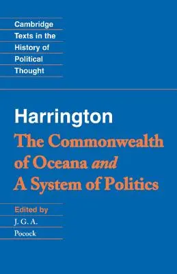 Harrington: „The Commonwealth of Oceana” și „a System of Politics - Harrington: 'The Commonwealth of Oceana' and 'a System of Politics'