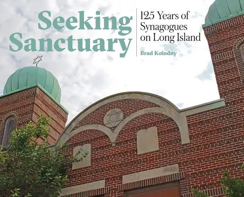 Seeking Sanctuary: 125 de ani de sinagogi în Long Island - Seeking Sanctuary: 125 Years of Synagogues on Long Island