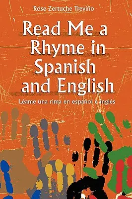 Citește-mi o rimă în spaniolă și engleză/Leame Una Rima En Espanol E Ingles - Read Me a Rhyme in Spanish and English/Leame Una Rima En Espanol E Ingles