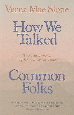 Cum am vorbit și Oameni obișnuiți (How We Talked and Common Folks) - How We Talked and Common Folks