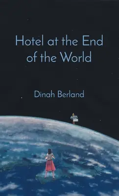 Hotelul de la capătul lumii (Hotel at the End of the World) - Hotel at the End of the World