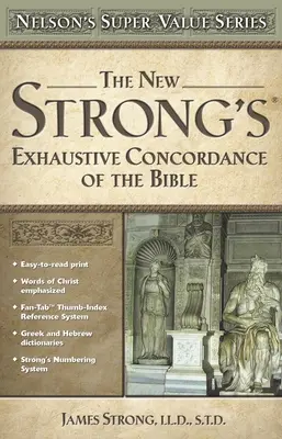 Noua Concordanță exhaustivă Strong a Bibliei (The New Strong's Exhaustive Concordance of the Bible) - The New Strong's Exhaustive Concordance of the Bible