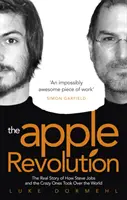 Revoluția Apple - Steve Jobs, contracultura și modul în care nebunii au cucerit lumea - Apple Revolution - Steve Jobs, the Counterculture and How the Crazy Ones Took over the World