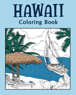 Hawaii carte de colorat, cărți de colorat pentru adulți - Hawaii Coloring Book, Coloring Books for Adults