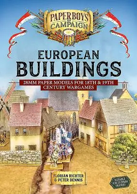 Clădiri europene: Modele de hârtie de 28 mm pentru jocurile de război din secolele 18 și 19 - European Buildings: 28mm Paper Models for 18th & 19th Century Wargames