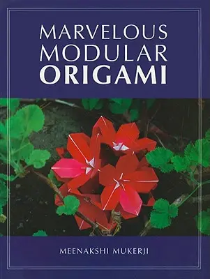 Minunata Origami modulară - Marvelous Modular Origami
