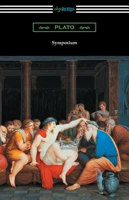Simpozion (tradus cu o introducere de Benjamin Jowett și o prefață de Friedrich Schleiermacher) - Symposium (Translated with an Introduction by Benjamin Jowett and a Preface by Friedrich Schleiermacher)