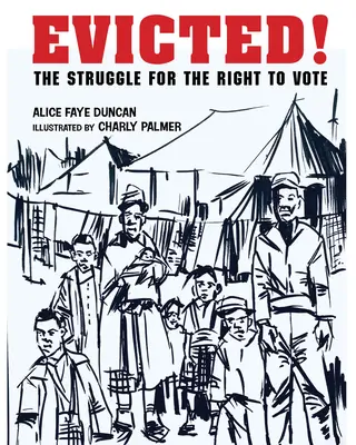 Evacuați!: Lupta pentru dreptul la vot: The Struggle for the Right to Vote - Evicted!: The Struggle for the Right to Vote
