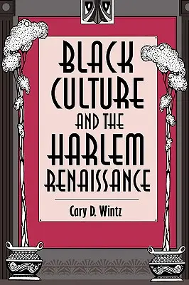 Cultura neagră și Renașterea din Harlem - Black Culture and the Harlem Renaissance