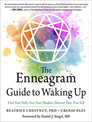 Ghidul Eneagramei pentru trezire: Găsește-ți calea, înfruntă-ți umbra, descoperă-ți adevăratul eu - The Enneagram Guide to Waking Up: Find Your Path, Face Your Shadow, Discover Your True Self