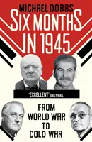 Șase luni în 1945 - FDR, Stalin, Churchill și Truman - de la Războiul Mondial la Războiul Rece - Six Months in 1945 - FDR, Stalin, Churchill, and Truman - from World War to Cold War