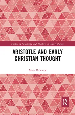 Aristotel și gândirea creștină timpurie - Aristotle and Early Christian Thought