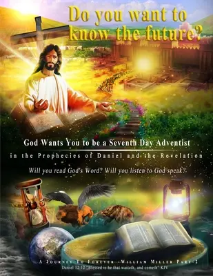 Dumnezeu vrea să fii adventist de ziua a șaptea în profețiile lui Daniel și Apocalipsa: Large Print Edition - God Wants You to be a Seventh Day Adventist in the Prophecies of Daniel and the Revelation: Large Print Edition