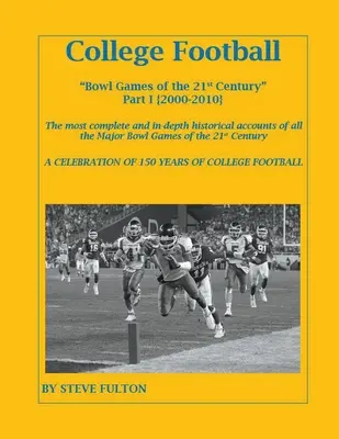 Jocurile College Football Bowl din secolul XXI - Partea I {2000-2010} - College Football Bowl Games of the 21st Century - Part I {2000-2010}