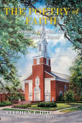 Poezia credinței: Predici rostite într-o biserică din sud - The Poetry of Faith: Sermons Preached in a Southern Church