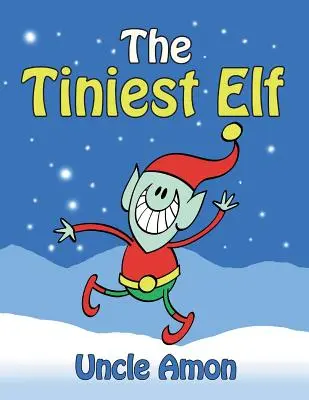 The Tiniest Elf: Christmas Stories, Christmas Jokes, Games, Activities, and a Christmas Coloring Book!