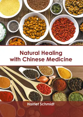 Vindecarea naturală cu ajutorul medicinei chinezești - Natural Healing with Chinese Medicine