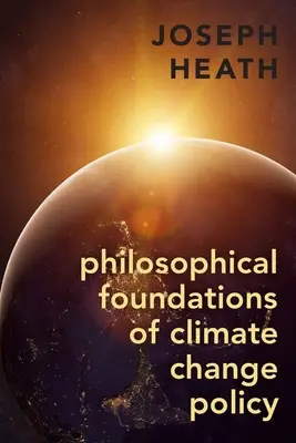 Fundamentele filosofice ale politicii privind schimbările climatice - Philosophical Foundations of Climate Change Policy