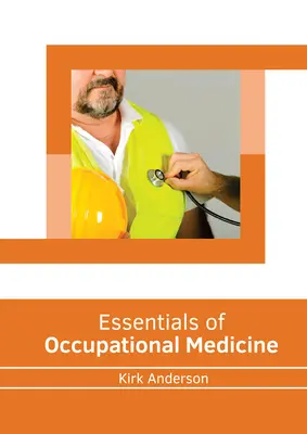 Esențial în medicina ocupațională - Essentials of Occupational Medicine