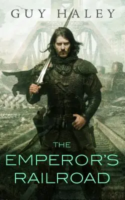 Calea ferată a împăratului (The Emperor's Railroad) - The Emperor's Railroad