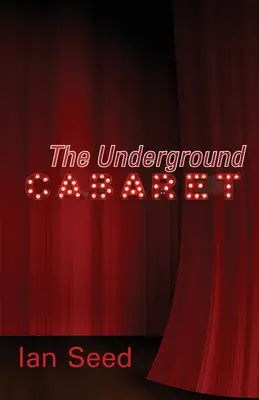 Cabaretul subteran - The Underground Cabaret