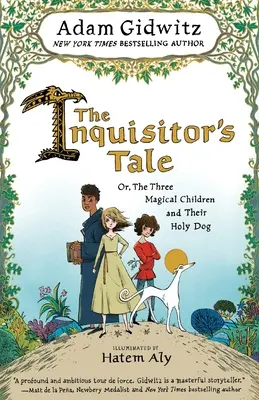 Povestea inchizitorului: Sau, cei trei copii magici și câinele lor sfânt - The Inquisitor's Tale: Or, the Three Magical Children and Their Holy Dog